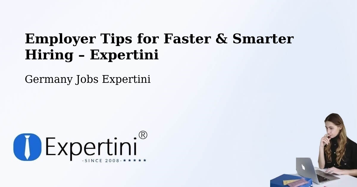 Employer Tips for Hiring & Recruitment – Geraberg - Geraberg, Germany Jobs Expertini