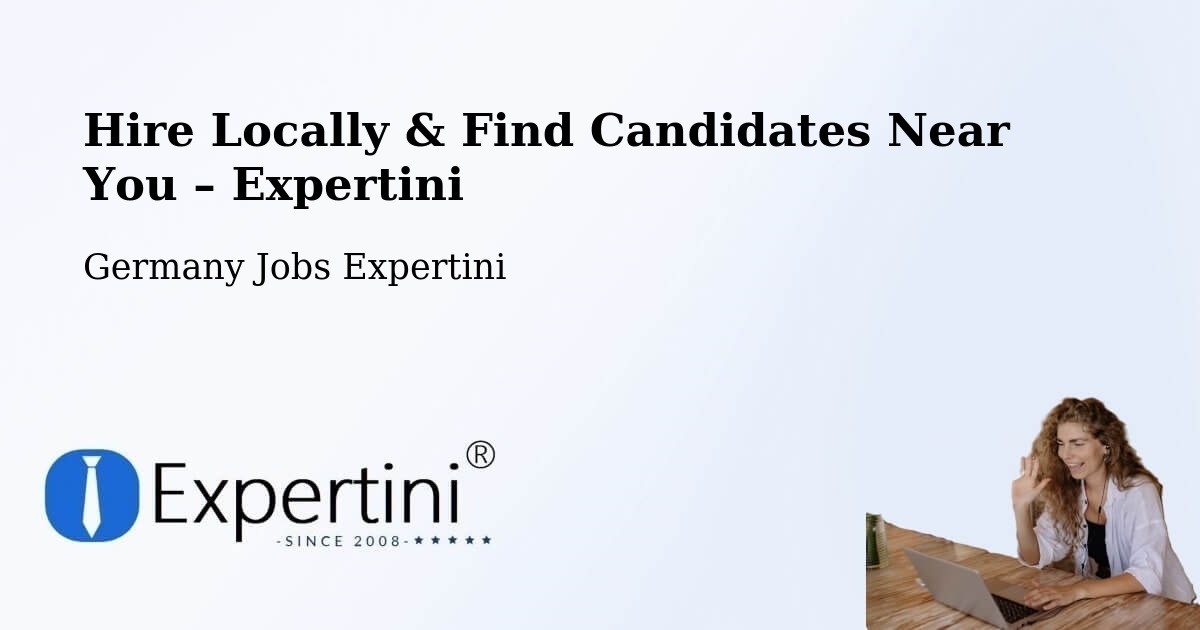 Hire Locally in Geraberg – Find Qualified Candidates Near You - Geraberg, Germany Jobs Expertini