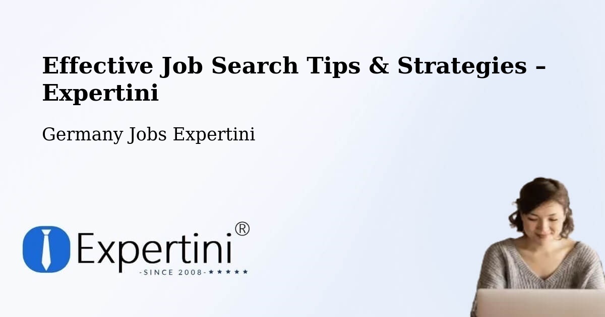 Job Search Tips & Strategies for Job Seekers – Geraberg - Geraberg, Germany Jobs Expertini