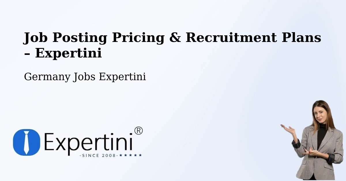 Job Posting Pricing & Recruitment Plans – Geraberg - Geraberg, Germany Jobs Expertini
